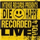 Die Happy - Intense Live Series Vol. 4